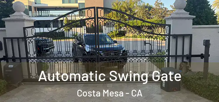 Automatic Swing Gate Costa Mesa - CA