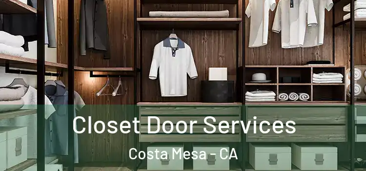 Closet Door Services Costa Mesa - CA