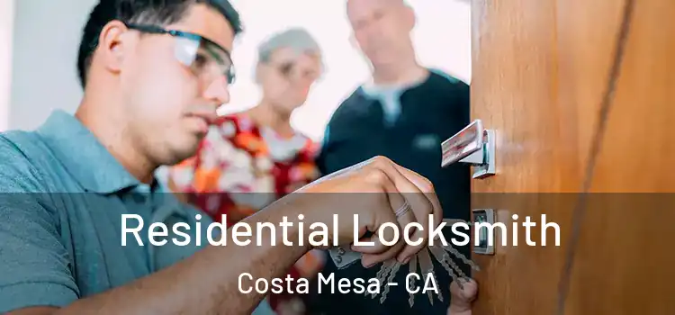 Residential Locksmith Costa Mesa - CA