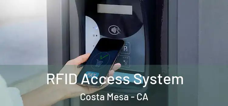  RFID Access System Costa Mesa - CA